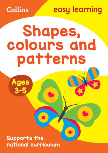 Shapes, Colours and Patterns Ages 3-5: Prepare for Preschool with easy home learning (Collins Easy Learning Preschool)