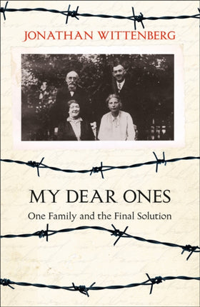 My Dear Ones: One Family and the Final Solution