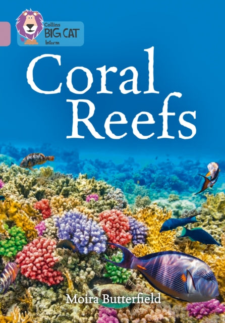 Coral Reefs: Band 18/Pearl (Collins Big Cat)