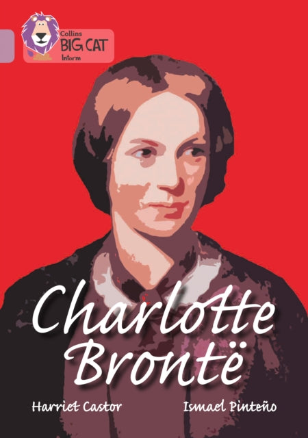 Charlotte Bronte: Band 18/Pearl (Collins Big Cat)