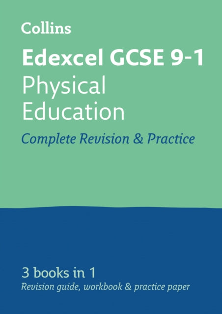 Edexcel GCSE 9-1 Physical Education All-in-One Complete Revision and Practice: Ideal for the 2024 and 2025 exams (Collins GCSE Grade 9-1 Revision)