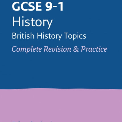 GCSE 9-1 History (British History Topics) All-in-One Complete Revision and Practice: Ideal for the 2024 and 2025 exams (Collins GCSE Grade 9-1 Revision)