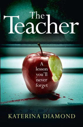 The Teacher A Shocking and Compelling New Crime