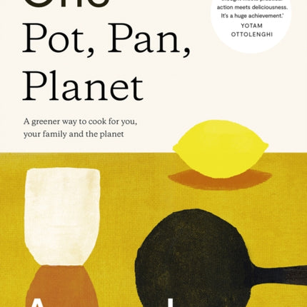 One: Pot, Pan, Planet: A greener way to cook for you, your family and the planet