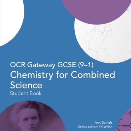 OCR Gateway GCSE Chemistry for Combined Science 9-1 Student Book (GCSE Science 9-1)