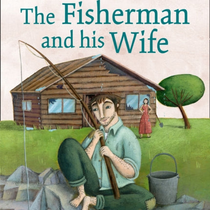 The Fisherman and his Wife: Band 12/Copper (Collins Big Cat)