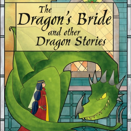 The Dragon’s Bride and other Dragon Stories: Band 14/Ruby (Collins Big Cat)