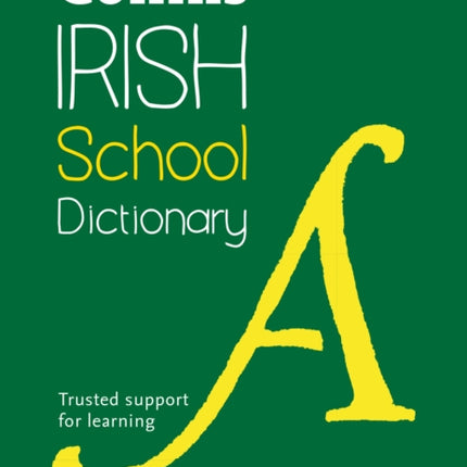 Irish School Dictionary: Trusted support for learning (Collins School Dictionaries)