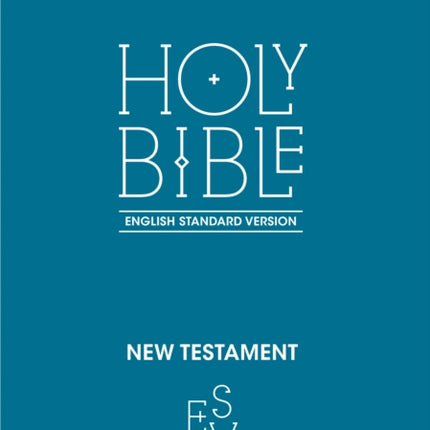 New Testament: English Standard Version (ESV) Anglicised