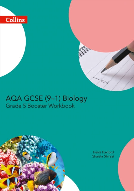 AQA GCSE Biology 9-1 Grade 5 Booster Workbook (GCSE Science 9-1)