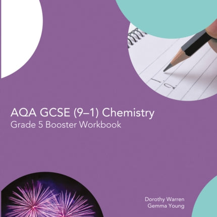 AQA GCSE Chemistry 9-1 Grade 5 Booster Workbook (GCSE Science 9-1)