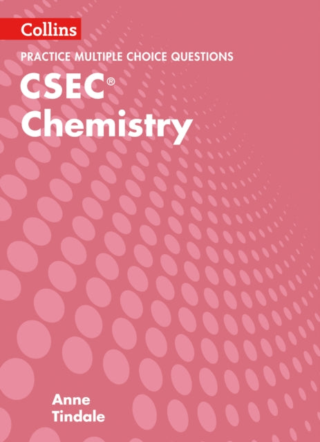 Collins CSEC Chemistry – CSEC Chemistry Multiple Choice Practice