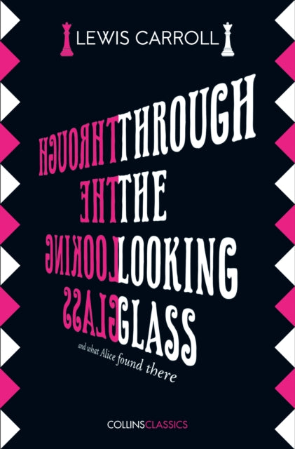 THROUGH THE LOOKING GLASS Lewis Carroll Collins Classics