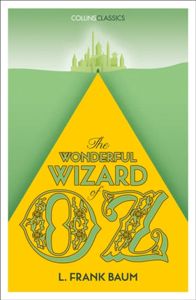 The Wonderful Wizard of Oz (Collins Classics)