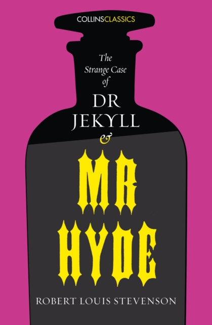 The Strange Case of Dr Jekyll and Mr Hyde (Collins Classics)