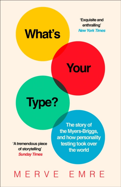 What’s Your Type?: The Story of the Myers-Briggs, and How Personality Testing Took Over the World