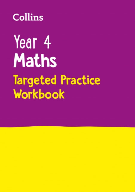 Year 4 Maths Targeted Practice Workbook: Ideal for use at home (Collins KS2 Practice)