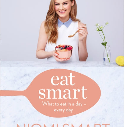 Eat Smart: What to Eat in a Day – Every Day