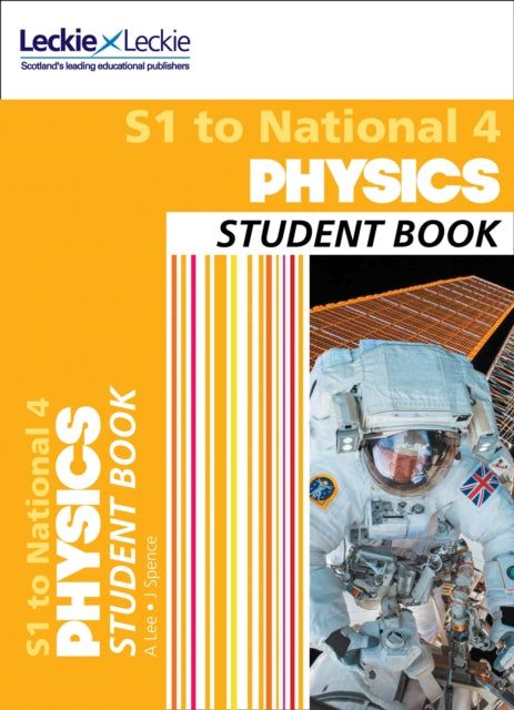 S1 to National 4 Physics: Comprehensive textbook for the CfE (Leckie Student Book)