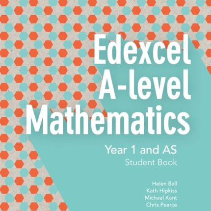 Edexcel A Level Mathematics Student Book Year 1 and AS (Collins Edexcel A Level Mathematics)