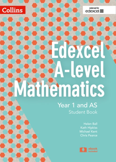 Edexcel A Level Mathematics Student Book Year 1 and AS (Collins Edexcel A Level Mathematics)