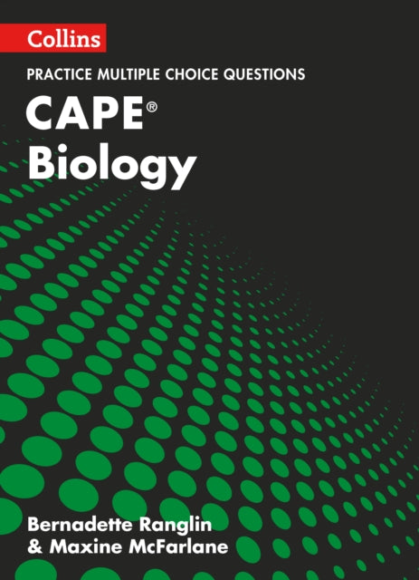 Collins CAPE Biology – CAPE Biology Multiple Choice Practice