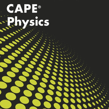 Collins CAPE Physics – CAPE Physics Multiple Choice Practice