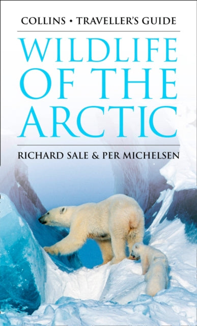 Wildlife of the Arctic (Traveller’s Guide)