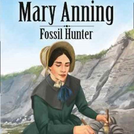 Mary Anning Fossil Hunter: Band 17/Diamond (Collins Big Cat)