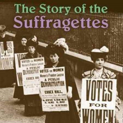 The Story of the Suffragettes: Band 17/Diamond (Collins Big Cat)