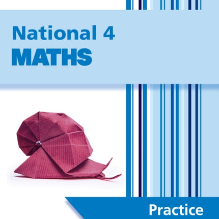 Leckie Practice Question Book – National 4 Maths: Practise and Learn CfE Topics