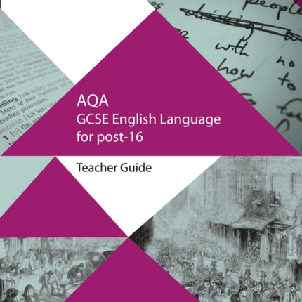 AQA GCSE English Language for post-16: Teacher Guide (GCSE for post-16)