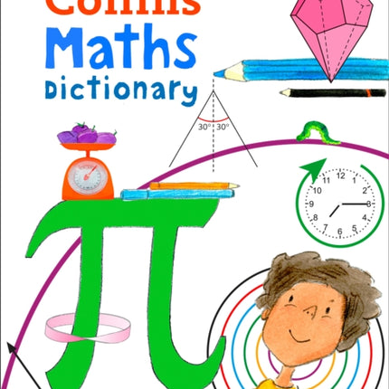 Maths Dictionary: Illustrated dictionary for ages 7+ (Collins Primary Dictionaries)