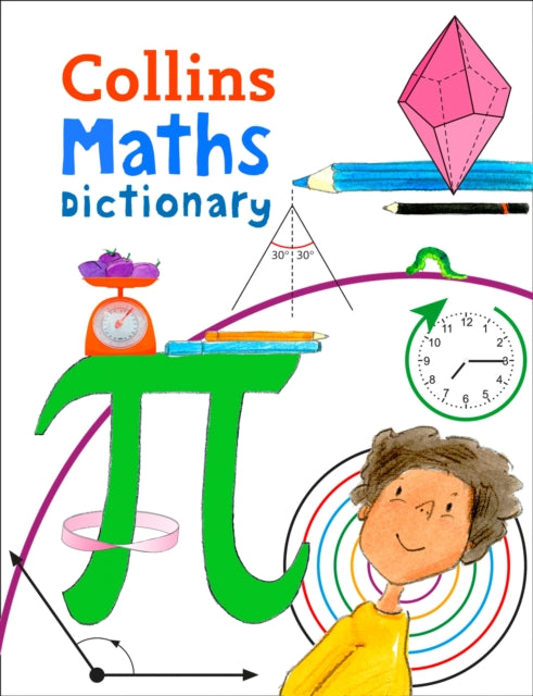 Maths Dictionary: Illustrated dictionary for ages 7+ (Collins Primary Dictionaries)