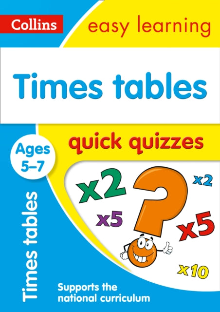 Times Tables Quick Quizzes Ages 5-7: Ideal for home learning (Collins Easy Learning KS1)