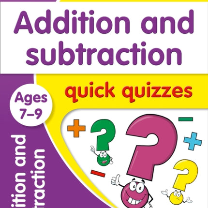 Addition & Subtraction Quick Quizzes Ages 7-9: Ideal for home learning (Collins Easy Learning KS2)