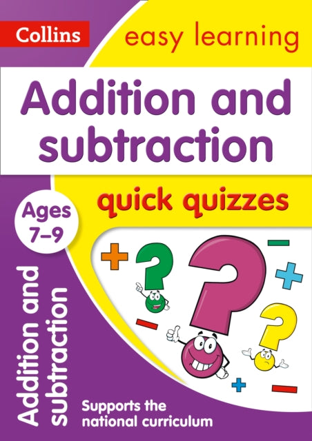 Addition & Subtraction Quick Quizzes Ages 7-9: Ideal for home learning (Collins Easy Learning KS2)