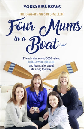 Four Mums in a Boat Friends who rowed 3000 miles