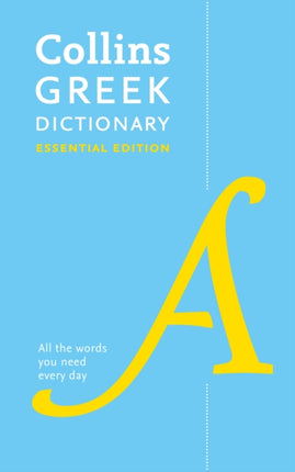 Greek Essential Dictionary: All the words you need, every day (Collins Essential)