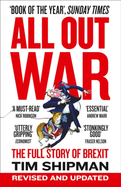 All Out War: The Full Story of How Brexit Sank Britain’s Political Class