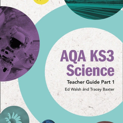 AQA KS3 Science Teacher Guide Part 1 (AQA KS3 Science)