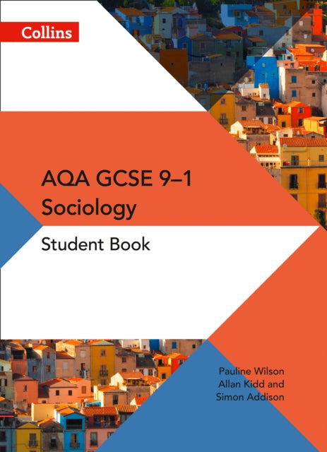 AQA GCSE 9-1 Sociology Student Book (AQA GCSE (9-1) Sociology)