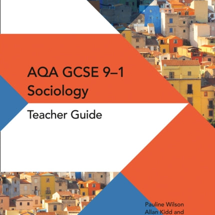AQA GCSE 91 Sociology Teacher Guide