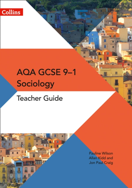 AQA GCSE 9-1 Sociology Teacher Guide (AQA GCSE (9-1) Sociology)