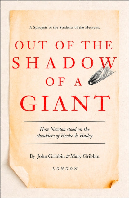 Out of the Shadow of a Giant: How Newton Stood on the Shoulders of Hooke and Halley