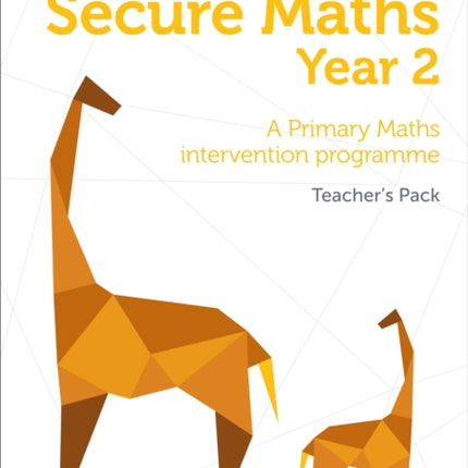 Secure Year 2 Maths Teachers Pack A Primary Maths intervention programme Secure Maths