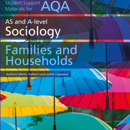 AQA AS and A Level Sociology Families and Households (Collins Student Support Materials)