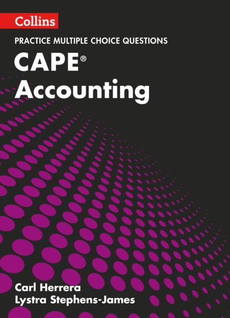 Collins CAPE Accounting – CAPE Accounting Multiple Choice Practice