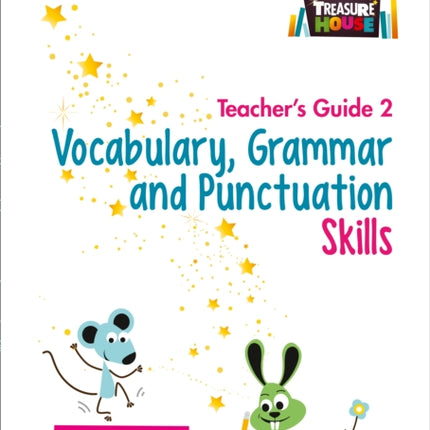 Vocabulary, Grammar and Punctuation Skills Teacher’s Guide 2 (Treasure House)