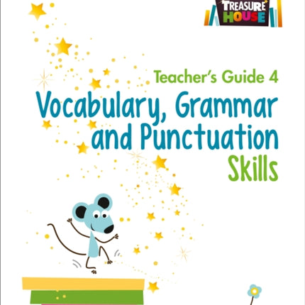 Vocabulary, Grammar and Punctuation Skills Teacher’s Guide 4 (Treasure House)